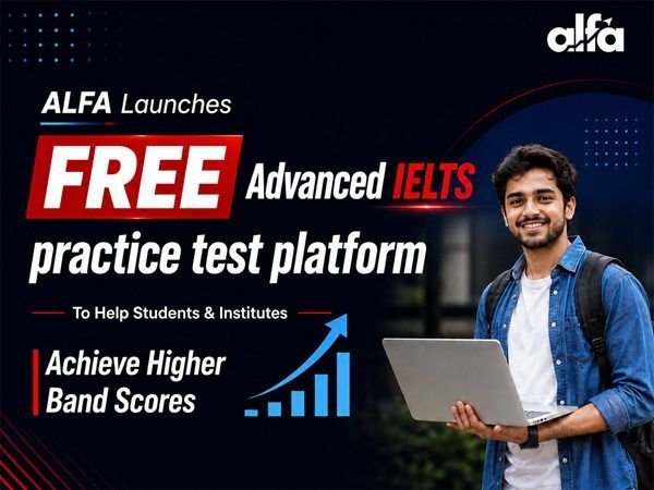 ALFA-IELTS-Launches-Free-Advanced-IELTS-Practice-Test-Platform-to-Help-Students-Achieve-Higher-Band-Scores.jpg